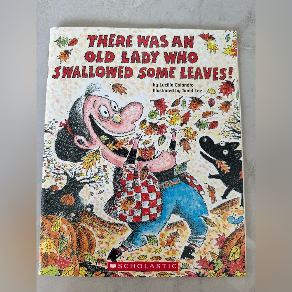 There Was an Old Lady Who Swallowed Some Leaves! Book
